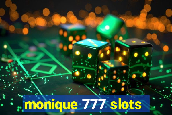 monique 777 slots